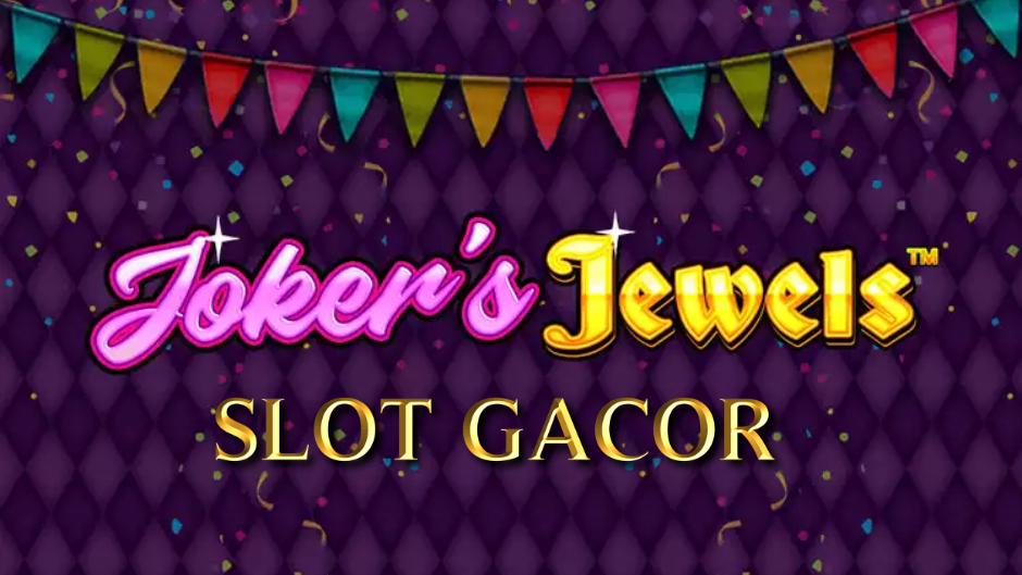 Joker’s Jewels Slot: Ulasan Mendalam Game Slot Bertema Joker yang Gemerlap